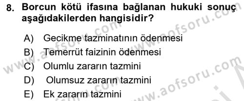 Borçlar Hukuku Dersi 2024 - 2025 Yılı (Final) Dönem Sonu Sınav Soruları 8. Soru