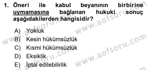 Borçlar Hukuku Dersi 2024 - 2025 Yılı Yaz Okulu Sınav Soruları 1. Soru