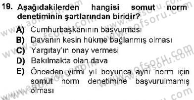 Hukukun Temel Kavramları 1 Dersi 2012 - 2013 Yılı (Vize) Ara Sınav Soruları 19. Soru