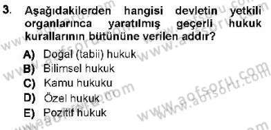 Hukukun Temel Kavramları 1 Dersi 2012 - 2013 Yılı (Vize) Ara Sınav Soruları 3. Soru