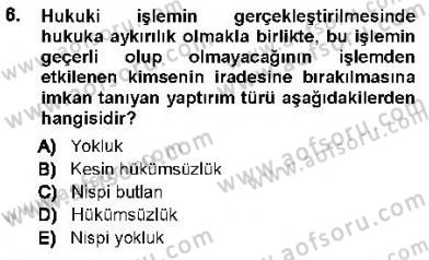 Hukukun Temel Kavramları 1 Dersi 2012 - 2013 Yılı (Vize) Ara Sınavı 6. Soru