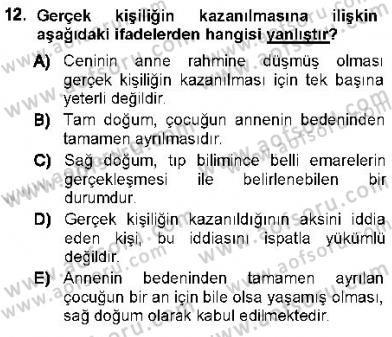 Hukukun Temel Kavramları 1 Dersi 2012 - 2013 Yılı (Final) Dönem Sonu Sınav Soruları 12. Soru