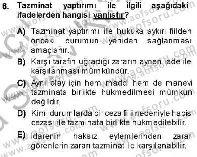 Hukukun Temel Kavramları 1 Dersi 2013 - 2014 Yılı (Vize) Ara Sınav Soruları 6. Soru