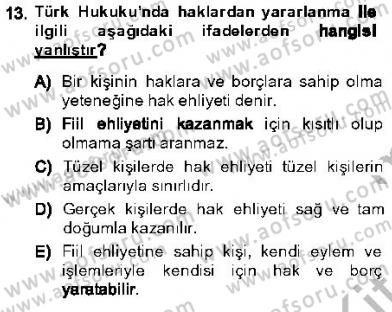 Hukukun Temel Kavramları 1 Dersi 2013 - 2014 Yılı (Final) Dönem Sonu Sınav Soruları 13. Soru