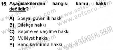 Hukukun Temel Kavramları 1 Dersi 2013 - 2014 Yılı (Final) Dönem Sonu Sınav Soruları 15. Soru