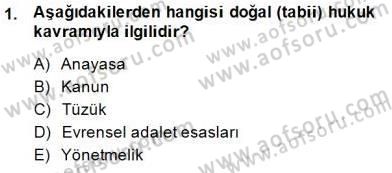 Hukukun Temel Kavramları 1 Dersi 2014 - 2015 Yılı (Final) Dönem Sonu Sınav Soruları 1. Soru