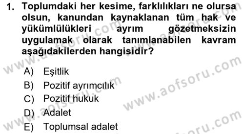Hukukun Temel Kavramları 1 Dersi 2017 - 2018 Yılı 3 Ders Sınav Soruları 1. Soru