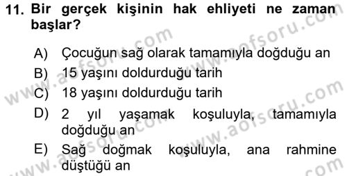 Hukukun Temel Kavramları 1 Dersi 2017 - 2018 Yılı (Final) Dönem Sonu Sınav Soruları 11. Soru