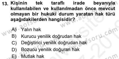 Hukukun Temel Kavramları 1 Dersi 2017 - 2018 Yılı (Final) Dönem Sonu Sınav Soruları 13. Soru