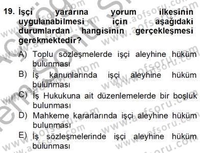 Hukukun Temel Kavramları 2 Dersi 2012 - 2013 Yılı (Final) Dönem Sonu Sınav Soruları 19. Soru