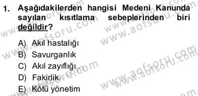 Hukukun Temel Kavramları 2 Dersi 2013 - 2014 Yılı (Vize) Ara Sınav Soruları 1. Soru