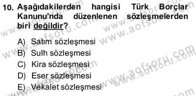 Hukukun Temel Kavramları 2 Dersi 2013 - 2014 Yılı (Vize) Ara Sınavı 10. Soru