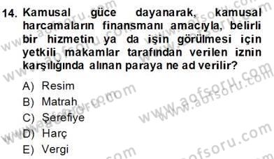 Hukukun Temel Kavramları 2 Dersi 2013 - 2014 Yılı (Final) Dönem Sonu Sınav Soruları 14. Soru
