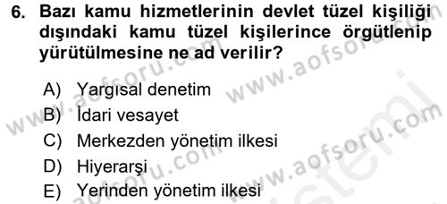 Hukukun Temel Kavramları 2 Dersi 2017 - 2018 Yılı (Final) Dönem Sonu Sınav Soruları 6. Soru