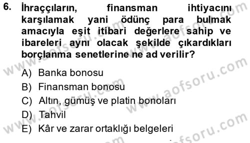 Sermaye Piyasası Hukuku Dersi 2013 - 2014 Yılı (Vize) Ara Sınav Soruları 6. Soru