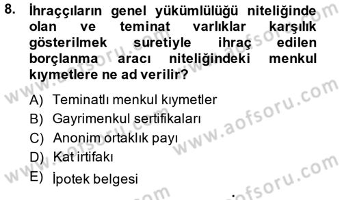 Sermaye Piyasası Hukuku Dersi 2014 - 2015 Yılı (Vize) Ara Sınav Soruları 8. Soru