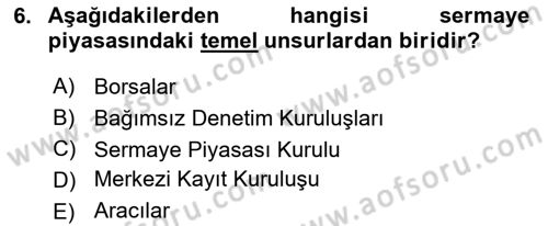 Sermaye Piyasası Hukuku Dersi 2018 - 2019 Yılı (Vize) Ara Sınav Soruları 6. Soru
