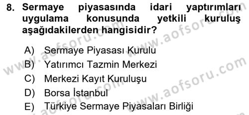 Sermaye Piyasası Hukuku Dersi 2018 - 2019 Yılı (Vize) Ara Sınav Soruları 8. Soru
