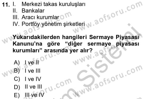 Sermaye Piyasası Hukuku Dersi 2018 - 2019 Yılı Yaz Okulu Sınav Soruları 11. Soru