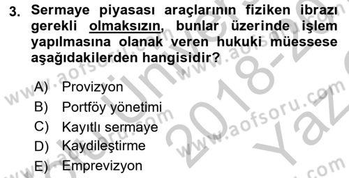 Sermaye Piyasası Hukuku Dersi 2018 - 2019 Yılı Yaz Okulu Sınav Soruları 3. Soru