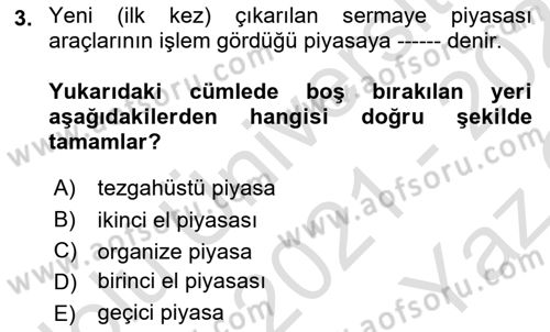 Sermaye Piyasası Hukuku Dersi 2021 - 2022 Yılı Yaz Okulu Sınavı 3. Soru