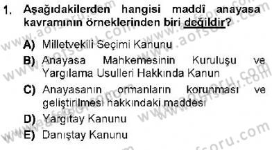 Anayasa 1 Dersi 2012 - 2013 Yılı (Vize) Ara Sınav Soruları 1. Soru