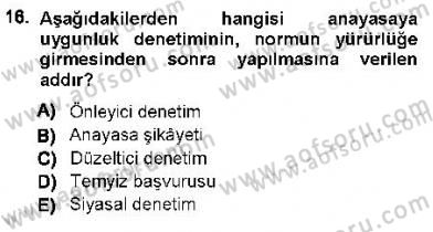 Anayasa 1 Dersi 2012 - 2013 Yılı (Vize) Ara Sınav Soruları 16. Soru