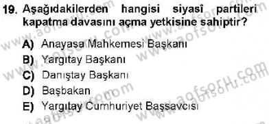 Anayasa 1 Dersi 2012 - 2013 Yılı (Final) Dönem Sonu Sınav Soruları 19. Soru