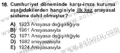 Anayasa 1 Dersi 2012 - 2013 Yılı Tek Ders Sınav Soruları 16. Soru