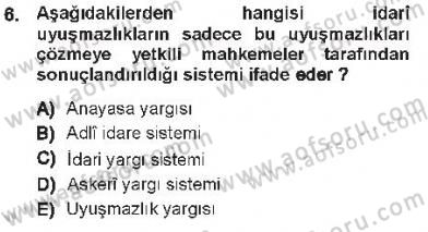 Anayasa 1 Dersi 2012 - 2013 Yılı Tek Ders Sınav Soruları 6. Soru