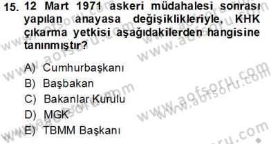 Anayasa 1 Dersi 2013 - 2014 Yılı Tek Ders Sınav Soruları 15. Soru