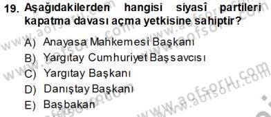 Anayasa 1 Dersi 2013 - 2014 Yılı Tek Ders Sınav Soruları 19. Soru