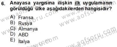 Anayasa 1 Dersi 2013 - 2014 Yılı Tek Ders Sınav Soruları 6. Soru