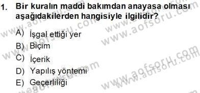 Anayasa 1 Dersi 2014 - 2015 Yılı (Vize) Ara Sınav Soruları 1. Soru