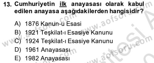 Anayasa 1 Dersi 2014 - 2015 Yılı Tek Ders Sınav Soruları 13. Soru