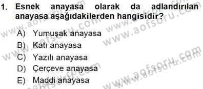 Anayasa 1 Dersi 2015 - 2016 Yılı (Vize) Ara Sınav Soruları 1. Soru