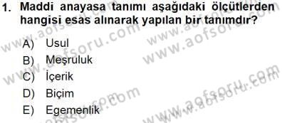 Anayasa 1 Dersi 2015 - 2016 Yılı (Final) Dönem Sonu Sınav Soruları 1. Soru