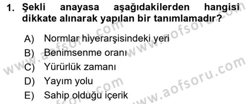 Anayasa 1 Dersi 2016 - 2017 Yılı (Final) Dönem Sonu Sınav Soruları 1. Soru