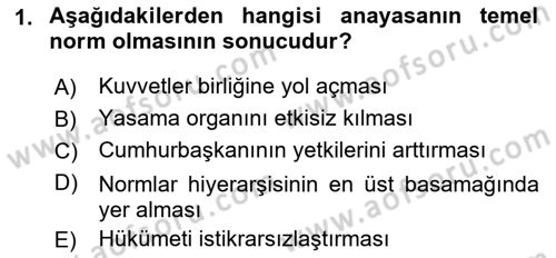 Anayasa 1 Dersi 2017 - 2018 Yılı (Final) Dönem Sonu Sınav Soruları 1. Soru