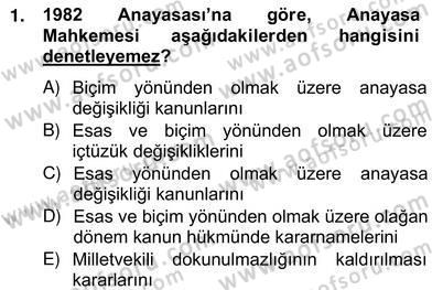Anayasa 2 Dersi 2012 - 2013 Yılı (Vize) Ara Sınav Soruları 1. Soru