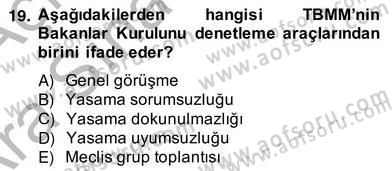 Anayasa 2 Dersi 2012 - 2013 Yılı (Vize) Ara Sınav Soruları 19. Soru