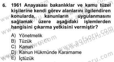 Anayasa 2 Dersi 2012 - 2013 Yılı (Vize) Ara Sınav Soruları 6. Soru