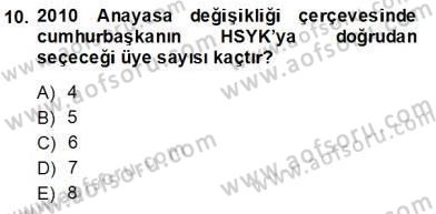 Anayasa 2 Dersi 2012 - 2013 Yılı (Final) Dönem Sonu Sınavı 10. Soru