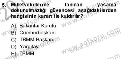 Anayasa 2 Dersi 2012 - 2013 Yılı (Final) Dönem Sonu Sınavı 5. Soru