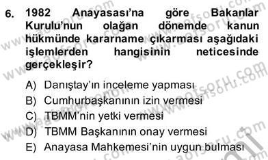 Anayasa 2 Dersi 2013 - 2014 Yılı (Vize) Ara Sınav Soruları 6. Soru