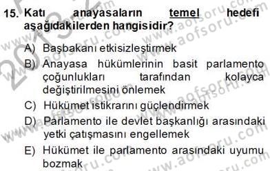 Anayasa 2 Dersi 2013 - 2014 Yılı (Final) Dönem Sonu Sınav Soruları 15. Soru