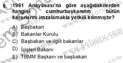 Anayasa 2 Dersi 2013 - 2014 Yılı (Final) Dönem Sonu Sınav Soruları 8. Soru
