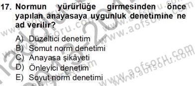 Anayasa 2 Dersi 2013 - 2014 Yılı Tek Ders Sınav Soruları 17. Soru