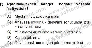 Anayasa 2 Dersi 2015 - 2016 Yılı (Final) Dönem Sonu Sınav Soruları 13. Soru