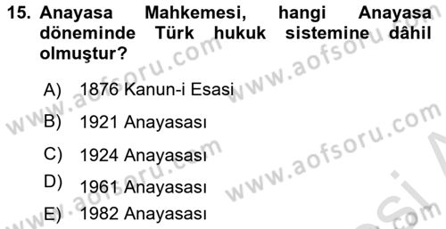 Anayasa 2 Dersi 2021 - 2022 Yılı (Vize) Ara Sınavı 15. Soru